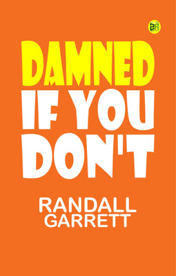 Damned If You Don't(Paperback, Randall Garrett)