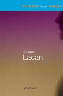 Jacques Lacan(English, Paperback, Homer Sean)