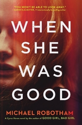 When She Was Good(English, Paperback, Robotham Michael)