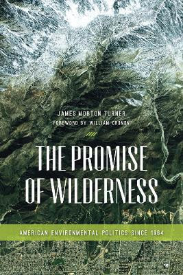 The Promise of Wilderness(English, Paperback, Turner James Morton)