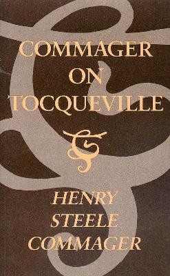 Commager on Tocqueville(English, Paperback, Commager Henry Steele)
