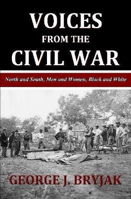 Voices from the Civil War(English, Paperback, Bryjak George J.)
