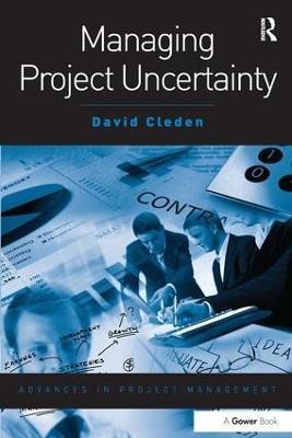 Managing Project Uncertainty(English, Paperback, Cleden David)