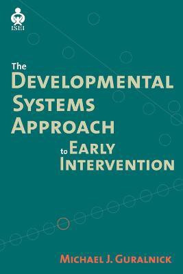 A Developmental Systems Approach to Early Intervention(English, Hardcover, unknown)