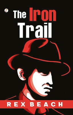 The Iron trail (Edition1st)(English, Paperback, Beach Rex)