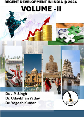 RECENT DEVELOPMENT IN INDIA @ 2024 VOLUME -II(Paperback, Dr. J.P. Singh, Dr. Udaybhan Yadav, Dr. Yogesh Kumar)