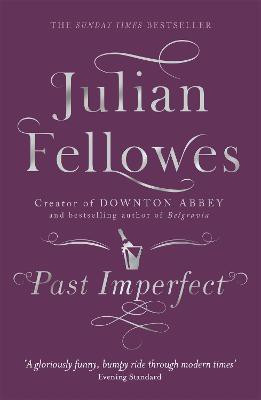 Past Imperfect(English, Paperback, Fellowes Julian)