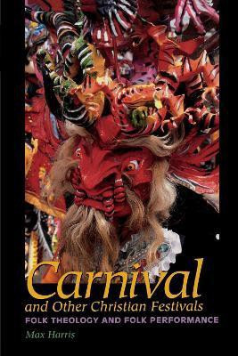 Carnival and Other Christian Festivals(English, Paperback, Harris Max)