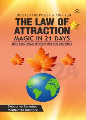 The Law of Attraction- Magic in 21 days
With readymade affirmations and gratitude(Paperback, Debopriya Banerjee, Madhumita Banerjee)