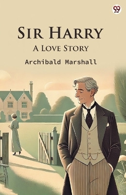 Sir HarryA Love Story (Edition1)(English, Paperback, Marshall Archibald)