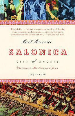 Salonica, City of Ghosts(English, Paperback, Mazower Mark)