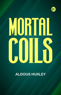 Mortal Coils(Paperback, Aldous Huxley)