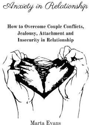 Anxiety in Relationship(English, Paperback, Marta Evans)