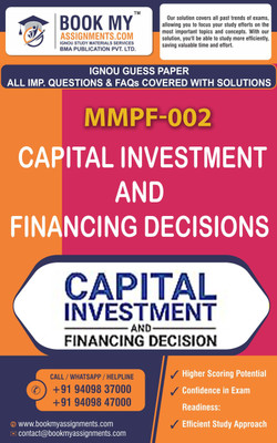 IGNOU MMPF 002 Capital Investment and Financing Exam Preparetion Book for Ignou student (GUESS PAPER) | Customized Study Srategy.(Paperback, BMA Publication)