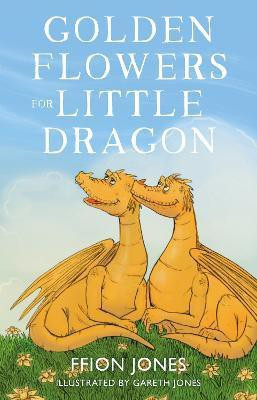 Golden Flowers for Little Dragon(English, Paperback, Jones Ffion)