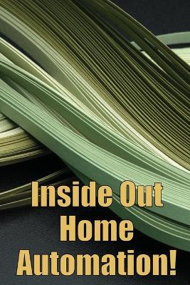 Inside Out Home Automation!(English, Paperback, Davidson Barbara)