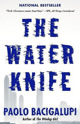 The Water Knife(English, Paperback, Bacigalupi Paolo)