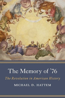 The Memory of '76(English, Hardcover, Hattem Michael D.)