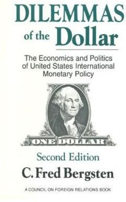 Dilemmas of the Dollar(English, Paperback, Bergsten C. Fred)