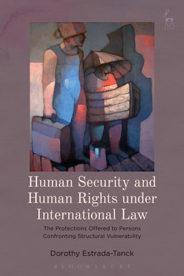 Human Security and Human Rights under International Law(English, Paperback, Estrada-Tanck Dorothy Dr)