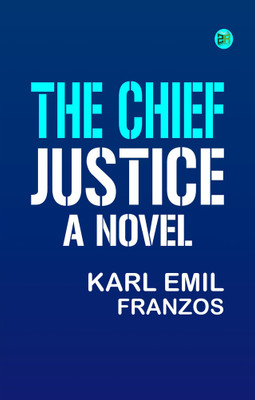 The Chief Justice: A Novel(Paperback, Karl Emil Franzos)