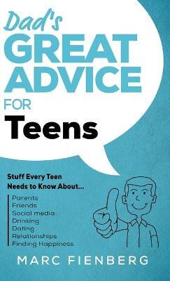 Dad's Great Advice for Teens(English, Hardcover, Fienberg Marc)