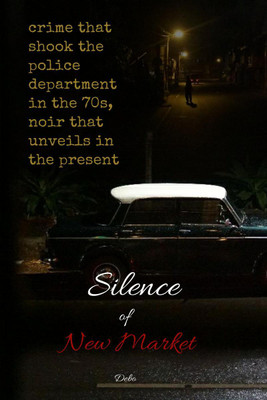 Silence of New Market(English, Paperback, Debo)