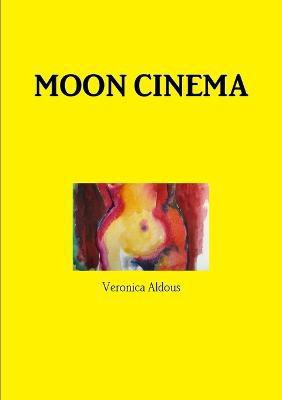 Moon Cinema(English, Paperback, Aldous Veronica)