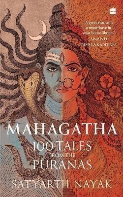 Mahagatha  - Mahagatha: 100 Tales from the Puranas by Satyarth Nayak, Paperback, English, HarperCollins Dec(English, Paperback, Nayak Satyarth)