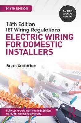 IET Wiring Regulations: Electric Wiring for Domestic Installers(English, Paperback, Scaddan Brian)