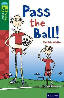 Oxford Reading Tree TreeTops Fiction: Level 12 More Pack A: Pass the Ball!(English, Paperback, White Debbie)