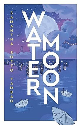 Water Moon(Paperback, Samantha Sotto Yambao)