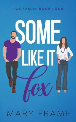 Some Like It Fox(English, Paperback, Frame Mary)