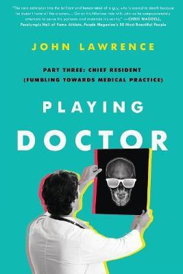 Playing Doctor; Part Three(English, Paperback, Lawrence John)