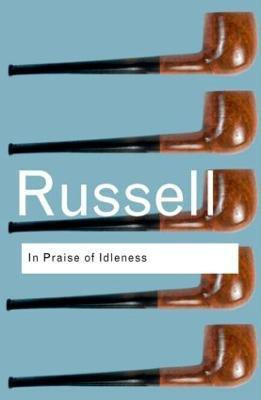 In Praise of Idleness(English, Paperback, Russell Bertrand)