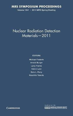 Nuclear Radiation Detection Materials - 2011: Volume 1341(English, Hardcover, unknown)