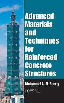 Advanced Materials and Techniques for Reinforced Concrete Structures(English, Electronic book text, El-Reedy Mohamed)