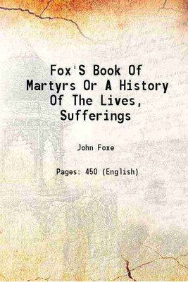 Fox'S Book Of Martyrs Or A History Of The Lives, Sufferings 1846 [Hardcover](Hardcover, John Foxe)