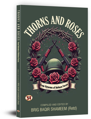 Thorns and Roses(English, Paperback, Shameem Ed Brig Baqir)