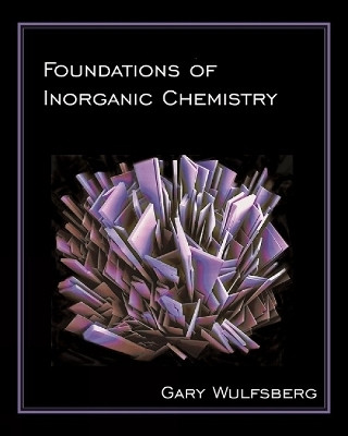 Foundations of Inorganic Chemistry(English, Hardcover, Wulfsberg Gary)