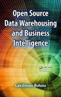 Open Source Data Warehousing and Business Intelligence(English, Hardcover, Bulusu Lakshman)