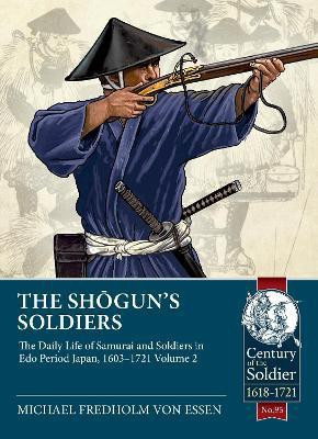 The Shogun's Soldiers(English, Paperback, Fredholm von Essen Michael)