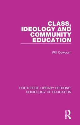 Class, Ideology and Community Education(English, Paperback, Cowburn Will)