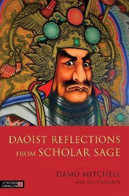 Daoist Reflections from Scholar Sage(English, Paperback, Mitchell Damo)