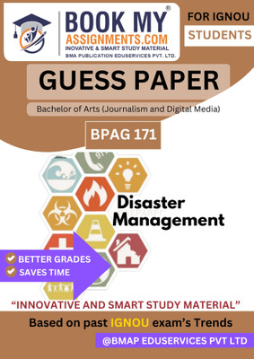 IGNOU BPAG 171 Disaster Management Guess Paper Base Book for Bachelor of Arts (General) – 50-60 Pages, 80 GSM Paper with Important Questions, Previous Year Questions, and Topic Coverage for Smart Study and Exam Preparation(Paperback, BMA Publication)