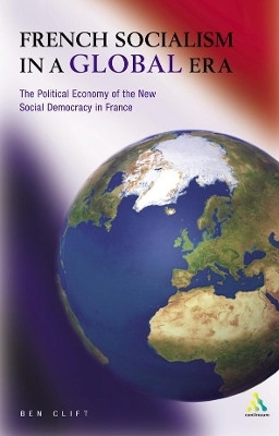 French Socialism in a Global Era(English, Paperback, Clift Ben)