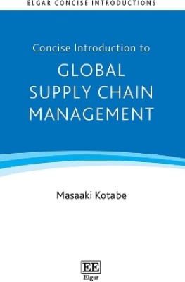 Concise Introduction to Global Supply Chain Management(English, Paperback, Kotabe Masaaki)