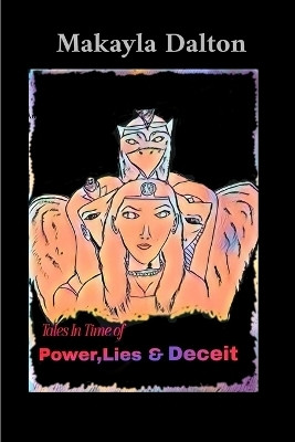 Tales in time of Power, Lies, & Deceit(English, Paperback, Dalton Makayla)