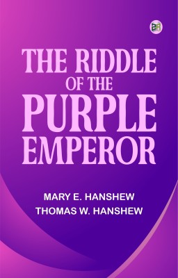 The Riddle of the Purple Emperor(Paperback, Mary E. Hanshew, Thomas W. Hanshew)