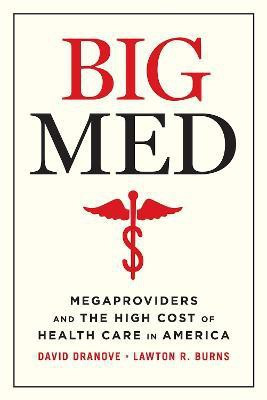 Big Med(English, Paperback, Dranove David)